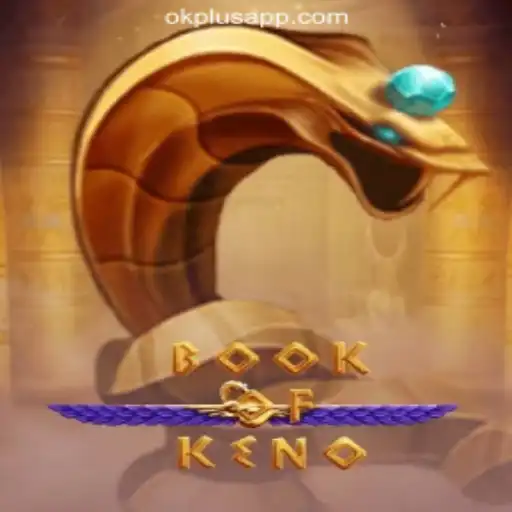 Discover the Thrilling World of BookOfKeno at OKPLUS Online Casino Philippines
