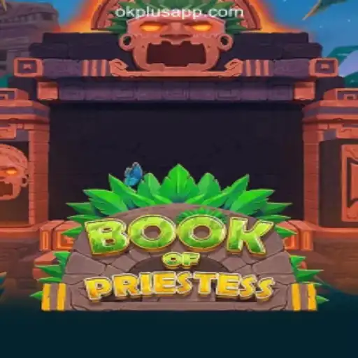 Exploring the Mystical World of BookOfPriestess at OKPLUS Online Casino Philippines