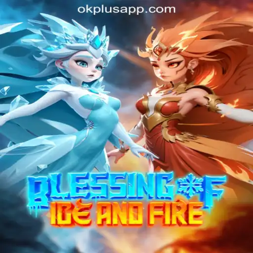 Discover BlessingofIceandFire at OKPLUS Online Casino Philippines