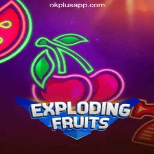 ExplodingFruits: A Thrilling Slot Adventure at OKPLUS Online Casino Philippines